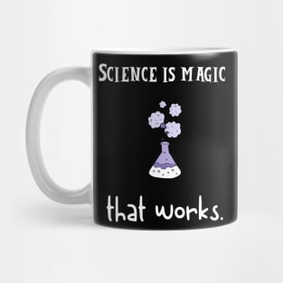 science is magic that works Mug